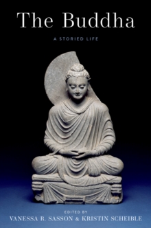 The Buddha : A Storied Life