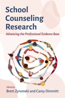 School Counseling Research : Advancing the Professional Evidence Base