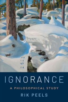 Ignorance : A Philosophical Study