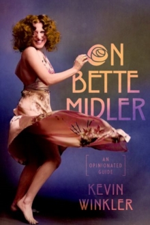 On Bette Midler : An Opinionated Guide