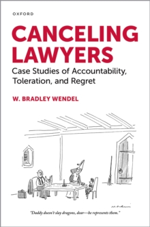 Oxford University Press Canceling Lawyers , Case Studies Of Accountability, Toleration, And Regret