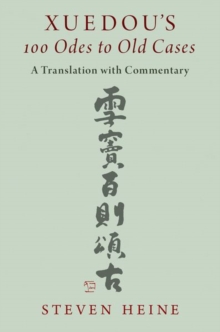 Xuedou's 100 Odes to Old Cases : A Translation with Commentary