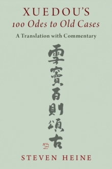 Xuedou's 100 Odes to Old Cases : A Translation with Commentary