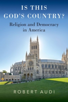 Is This God's Country? : Religion and Democracy in America