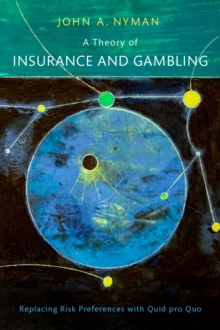 A Theory of Insurance and Gambling : Replacing Risk Preferences with Quid pro Quo