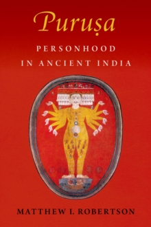 Puru?a : Personhood in Ancient India