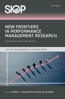 New Frontiers in Performance Management Research : A Synthesis and Future Agenda