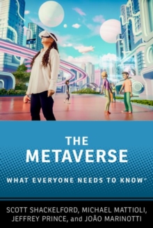 The Metaverse : What Everyone Needs to Know