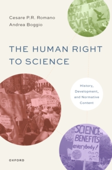 The Human Right to Science : History, Development, and Normative Content