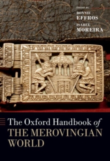 Oxford University Press Inc The Oxford Handbook Of The Merovingian World