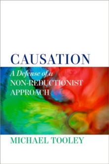 Causation : A Defense of a Non-Reductionist Approach