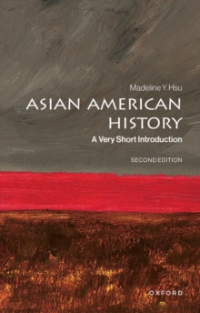 Asian American History : A Very Short Introduction