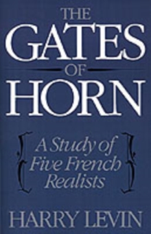 The Gates of Horn : A Study of Five French Realists