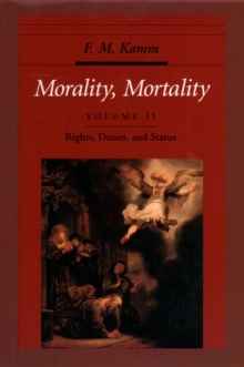 Morality, Mortality : Volume II: Rights, Duties, and Status