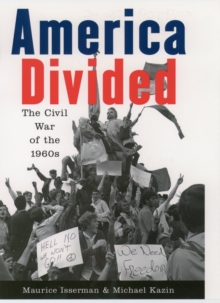 America Divided : The Civil War of the 1960s