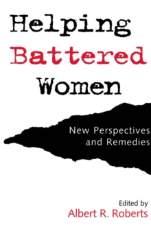 Helping Battered Women : New Perspectives and Remedies