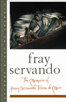 The Memoirs of Fray Servando Teresa de Mier