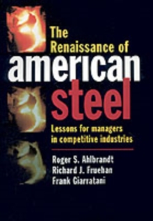 The Renaissance of American Steel : Lessons for Managers in Competitive Industries