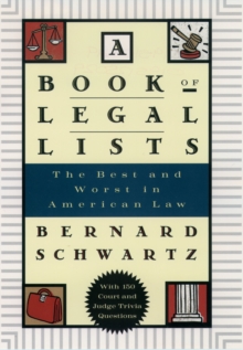 A Book of Legal Lists : The Best and Worst in American Law, with 150 Court and Judge Trivia Questions