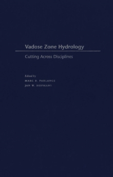 Vadose Zone Hydrology : Cutting Across Disciplines