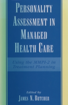 Personality Assessment in Managed Health Care : Using the MMPI-2 in Treatment Planning