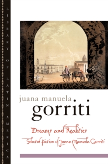 Dreams and Realities : Selected Fiction of Juana Manuela Gorriti