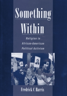 Something Within : Religion in African-American Political Activism