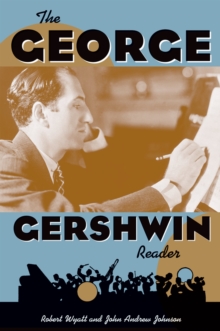 The George Gershwin Reader