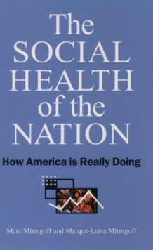 The Social Health of the Nation : How America Is Really Doing