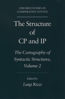 The Structure of CP and IP : The Cartography of Syntactic Structures, Volume 2