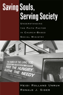 Saving Souls, Serving Society : Understanding the Faith Factor in Church-Based Social Ministry