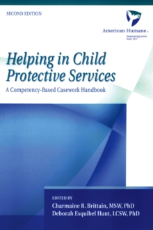 Helping in Child Protective Services : A Competency-Based Casework Handbook