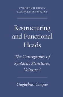 Restructuring and Functional Heads : The Cartography of Syntactic Structures, Volume 4