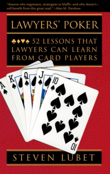 Lawyers' Poker : 52 Lessons that Lawyers Can Learn from Card Players