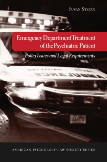 Emergency Department Treatment of the Psychiatric Patient : Policy Issues and Legal Requirements