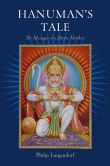 Hanuman's Tale : The Messages of a Divine Monkey