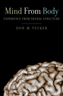 Mind from Body : Experience from Neural Structure