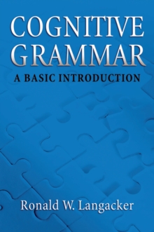 Cognitive Grammar : A Basic Introduction