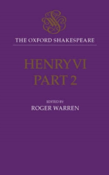 The Oxford Shakespeare: Henry VI, Part Two, Hardback Book The Oxford Shakespeare: Henry VI, Part Two, Hardback Book