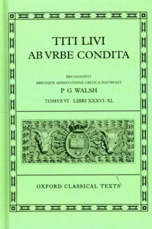 Livy Ab Urbe Condita Books XXXVI-XL : Latin text with apparatus criticus