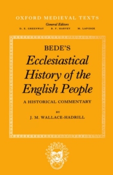 Bede's Ecclesiastical History of the English People : A Historical Commentary, Paperback / softback Book Bede's Ecclesiastical History of the English People : A Historical Commentary, Paperback / softback Book