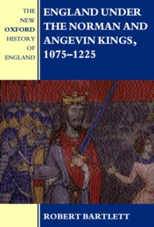 England Under the Norman and Angevin Kings : 1075-1225, Hardback Book England Under the Norman and Angevin Kings : 1075-1225, Hardback Book