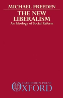 The New Liberalism : An Ideology of Social Reform