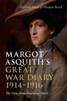 Margot Asquith's Great War Diary 1914-1916 : The View from Downing Street, Hardback Book Margot Asquith's Great War Diary 1914-1916 : The View from Downing Street, Hardback Book
