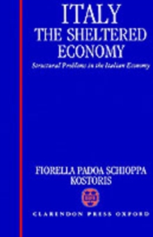 Italy: The Sheltered Economy : Structural Problems in the Italian Economy