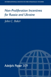 Non-Proliferation Incentives for Russia and Ukraine, Paperback / softback Book Non-Proliferation Incentives for Russia and Ukraine, Paperback / softback Book