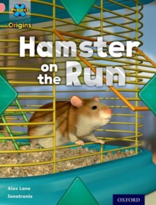 Project X Origins: Pink Book Band, Oxford Level 1+: My Home: Hamster On The Run