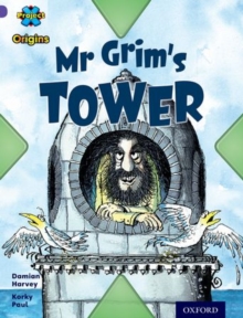 Project X Origins: Purple Book Band, Oxford Level 8: Buildings: Mr Grim's Tower