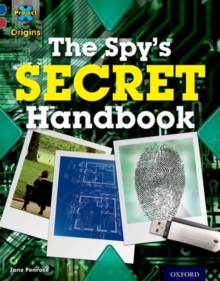 Project X Origins: Dark Blue Book Band, Oxford Level 15: Top Secret: the Spy's Secret Handbook, Paperback Book Project X Origins: Dark Blue Book Band, Oxford Level 15: Top Secret: the Spy's Secret Handbook, Paperback Book