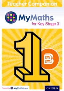 MyMaths for Key Stage 3: Teacher Companion 1B, Mixed media product Book MyMaths for Key Stage 3: Teacher Companion 1B, Mixed media product Book